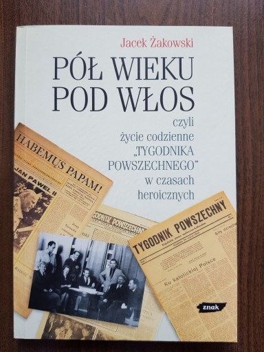 Zdjęcie oferty: Jacek Żakowski - Pół wieku pod włos