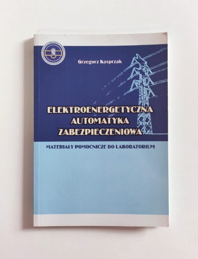 Zdjęcie oferty: "Elektroenergetyczna automatyka zabezpieczenia"