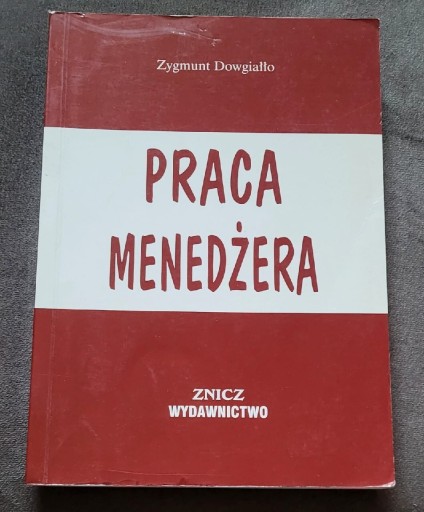 Zdjęcie oferty: Książka " Praca Menedżera " Z. Dowgiałło 