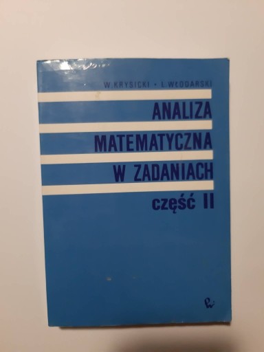 Zdjęcie oferty: Analiza Matematyczna w zadaniach część 2