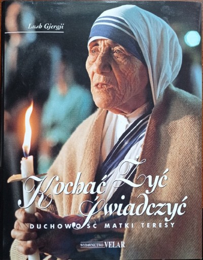 Zdjęcie oferty: Kochać, żyć, świadczyć - Matka Teresa (album)