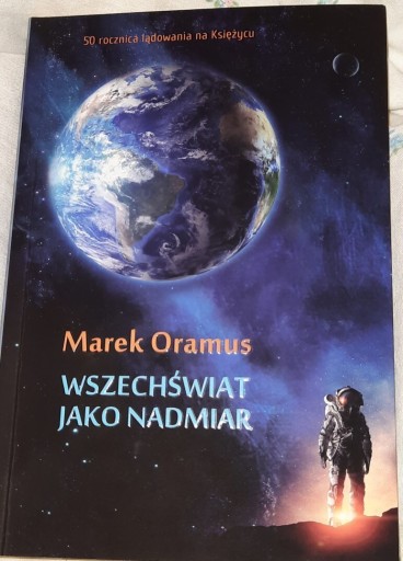 Zdjęcie oferty: Wszechświat jako nadmiar. Marek Oramus