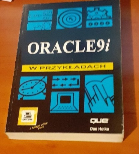 Zdjęcie oferty: Oracle 9i w przykładach Mikom
