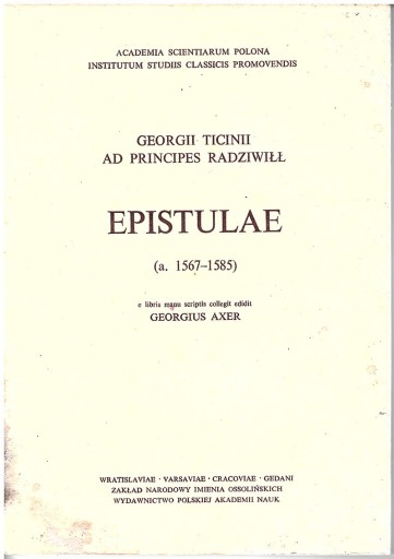 Zdjęcie oferty: Georgii Ticinii : Epistulae (a. 1567-1585)