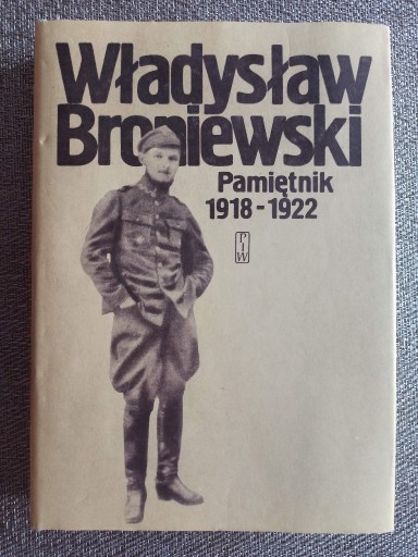 Zdjęcie oferty: Władysław Broniewski - Pamiętniki 1918 do 1922