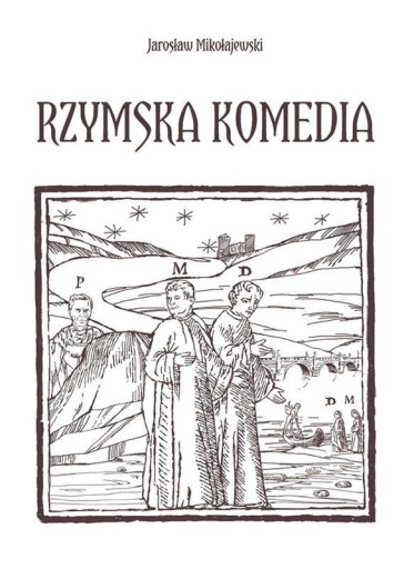 Zdjęcie oferty: Rzymska komedia - Jarosław Mikołajewski