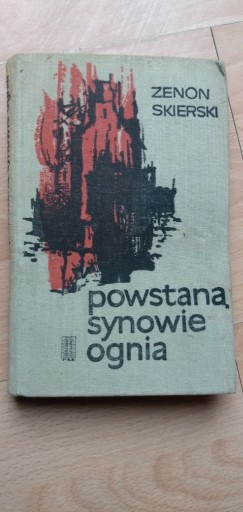 Zdjęcie oferty: Powstaną Synowie Ognie - Zenon Skierski
