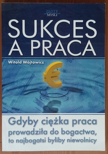 Zdjęcie oferty: Witold Wójtowicz: Sukces a praca