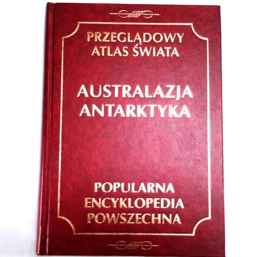 Zdjęcie oferty: PRZEGLĄDOWY ATLAS ŚWIATA Australazja Antarktyka