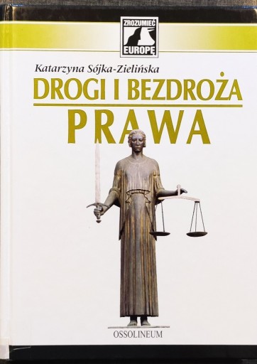 Zdjęcie oferty: Drogi i bezdroża prawa - Sójka-Zielińska