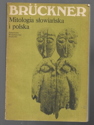 Zdjęcie oferty: Mitologia słowiańska i polska Aleksander Brückner 