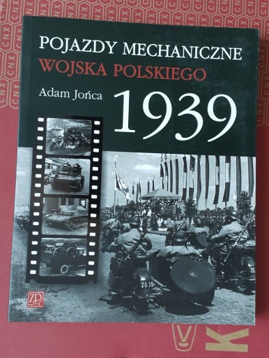 Zdjęcie oferty: Adam Jońca Pojazdy Mechaniczne Wojska Polskiego 39