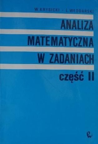 Zdjęcie oferty: Analiza matematyczna w zadaniach Krysicki Włodarsk