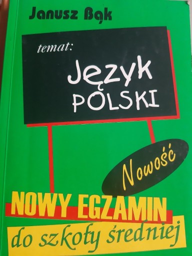 Zdjęcie oferty: J. Bąk, "Język polski. Nowy egzamin"