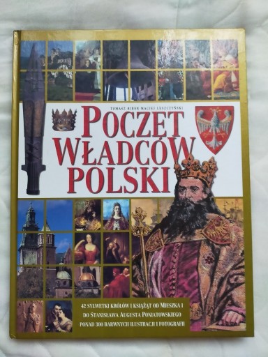 Zdjęcie oferty: Poczet władców Polski -T. Biber, M. Leszczyński