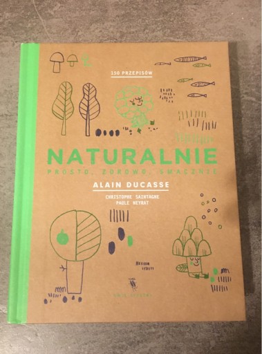 Zdjęcie oferty: Naturalnie Alain Ducasse