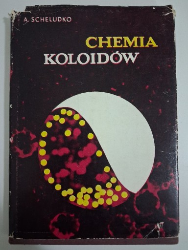 Zdjęcie oferty: Chemia Koloidów - Alexei Scheludko