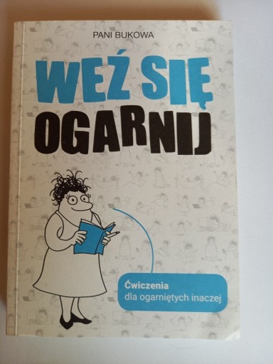 Zdjęcie oferty: Weź się ogarnij ćwiczenia dla ogarniętych inaczej