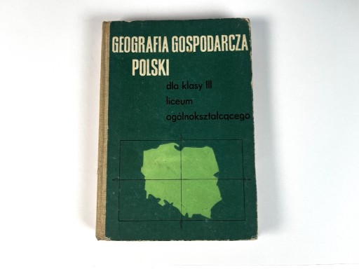 Zdjęcie oferty: Geografia gospodarcza Polski dla klasy III L.O.