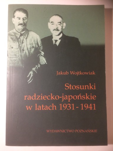 Zdjęcie oferty: Stosunki radziecko-japońskie 1931-1941 Wojtkowiak