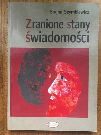 Zdjęcie oferty: Zranione stany świadomości Bogna Szymkiewicz