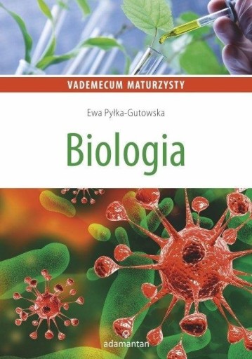 Zdjęcie oferty: Vademecum Maturzysty Biologia 2019 Ewa Pyłka-Gutow