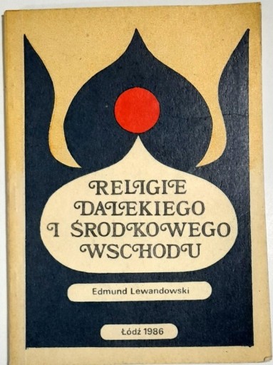 Zdjęcie oferty: Religie dalekiego i środkowego wschodu E. Lewandowski