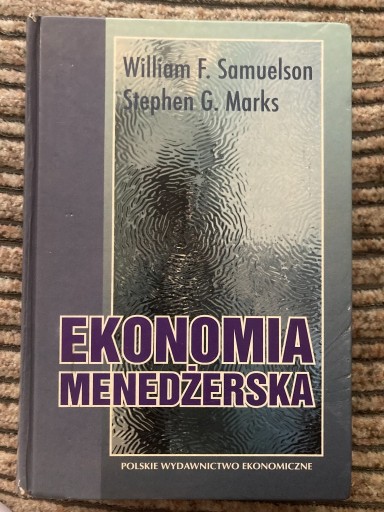 Zdjęcie oferty: Ekonomia Menedżerska William F. Samuelson S. Marks