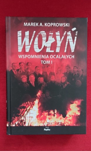 Zdjęcie oferty: Wołyń wspomnienia ocalałych tom I. 