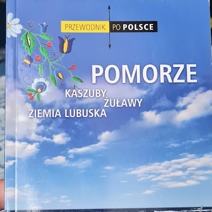 Zdjęcie oferty: Pomorze Kaszuby Żuławy Ziemia Lubuska Przewodnik