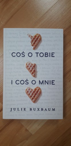 Zdjęcie oferty: "Coś o tobie i coś o mnie" Julie Buxbaum