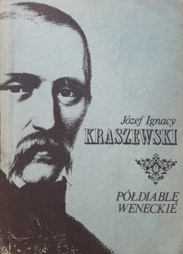 Zdjęcie oferty: Józef Ignacy Kraszewski - Półdiablę weneckie -1985