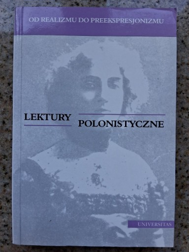 Zdjęcie oferty: Lektury polonistyczne. Od realizmu do preekspresjonizmu