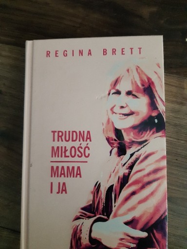 Zdjęcie oferty: Trudna milość Regina Brett