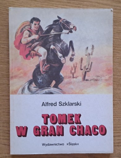 Zdjęcie oferty: Tomek w Gran Chaco  -  Alfred Szklarski  Wydanie I