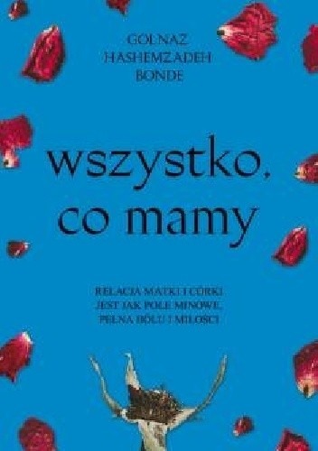 Zdjęcie oferty: Wszystko, co mamy Golnaz Hashemzadeh Bonde