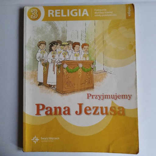 Zdjęcie oferty: Przyjmujemy Pana Jezusa 3 Podręcznik