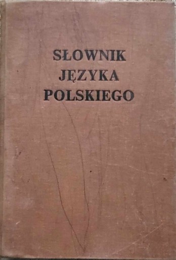 Zdjęcie oferty: SŁOWNIK JĘZYKA POLSKIEGO  + GRATIS