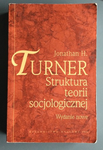 Zdjęcie oferty: Turner - Struktura teorii socjologicznej