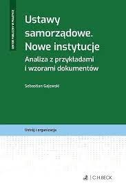 Zdjęcie oferty: Ustawy samorządowe Nowe instytucje Analiza...