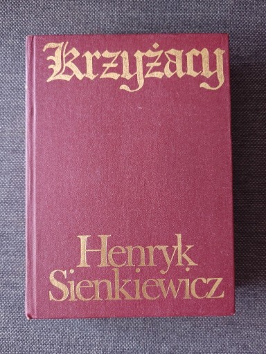 Zdjęcie oferty: HENRYK SIENKIEWICZ - KRZYŻACY 2 TOMY, 1979 R.