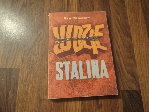 Zdjęcie oferty: Ludzie Stalina R. A. Miedwiediew 