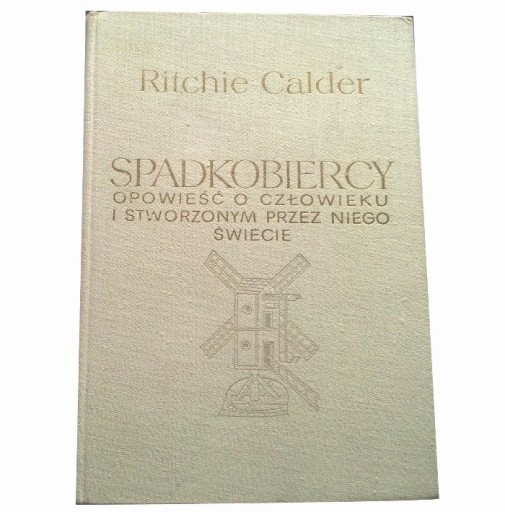 Zdjęcie oferty: SPADKOBIERCY O człowieku i...świecie R. Calder BDB