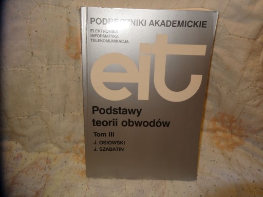 Zdjęcie oferty: Podstawy teorii obwodów Tom 3 osiowski szabatin