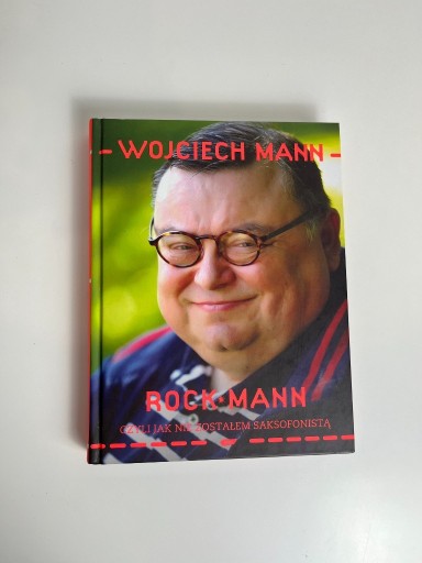 Zdjęcie oferty: Wojciech Mann Rock Mann czyli jak zostaje jak nowa