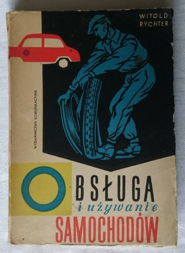Zdjęcie oferty: Obsługa i używanie samochodów Rychter wyd.II 1959