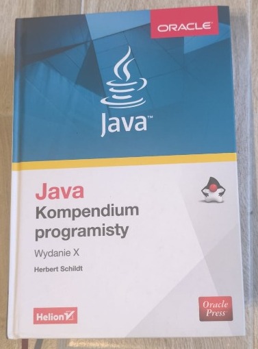 Zdjęcie oferty: JAVA. KOMPENDIUM PROGRAMISTY. WYDANIE X – HERBERT SCHILDT