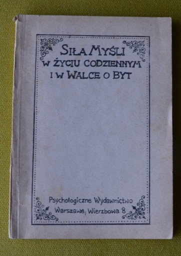 Zdjęcie oferty: Siła myśli w życiu codziennym i w walce o byt