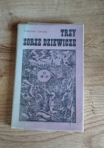 Zdjęcie oferty: Trzy zorze dziewicze, Stanisław Czernik