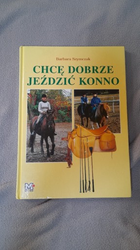 Zdjęcie oferty: Chcę dobrze jeździć konno